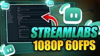 How to Use Streamlabs  Best Streamlabs Settings for Streaming 1080p60fps [upl. by Klinges]