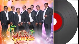 popurri de cumbias EL SUPER COMBO MUSICAL [upl. by Annoed]