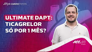 Ultimate DAPT ticagrelor só por 1 mês [upl. by Pax168]