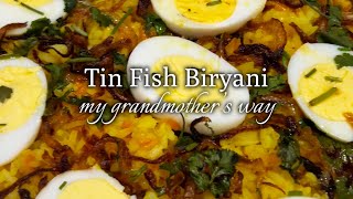 Tin Fish Biryani  my grandmother’s way 💕 [upl. by Lonergan494]