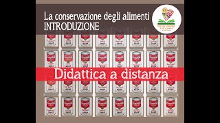 La conservazione degli alimenti  Introduzione [upl. by Nahrut304]