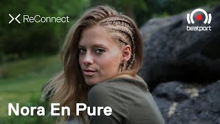 Nora En Pure DJ set  ReConnect  beatport Live [upl. by Retrac614]