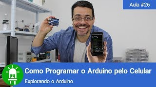 Como programar o Arduino pelo celular Uhuuuu Você não precisa de computador [upl. by Paley]