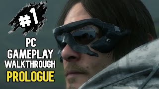 PC DEATH STRANDING  GAMEPLAY WALKTHROUGH  PART 1 [upl. by Ayhtak7]