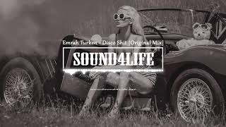 Emrah Turken  Disco Shit Original Mix Sound4Life [upl. by Gnilrits943]