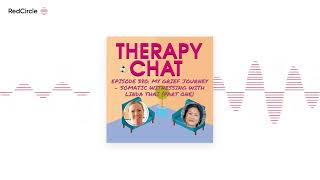 Therapy Chat  380 My Grief Journey  Somatic Witnessing With Linda Thai Part One [upl. by Arvonio286]