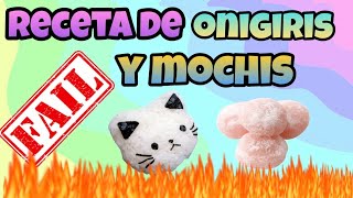 Receta de MOCHIS 🍡 Y ONIGIRIS 🍙 Completo FAIL🚫 [upl. by Nolram]