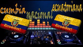 Mix musica ecuatoriana peruana colombiana latina cumbia y nacional hora loca sabrosa mezclada [upl. by Yztim]