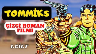 TOMMİKS  RENKLİ SERİ  SESLENDİRMELİ ÇİZGİ ROMAN FİLMİ  Tam Macera 1 Cilt [upl. by Artaed]