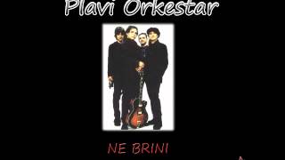 Plavi Orkestar  Ne brini mama [upl. by Llatsyrc259]