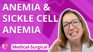 Anemia amp Sickle Cell Anemia  MedicalSurgical  Cardiovascular System  LevelUpRN [upl. by Studnia]