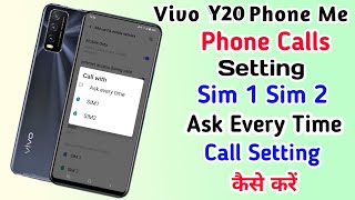 Vivo Y20 Phone Calls Setting ll Phone Calls Sim 1 Sim 2 Call Setting Vivo Y20 [upl. by Padraig173]