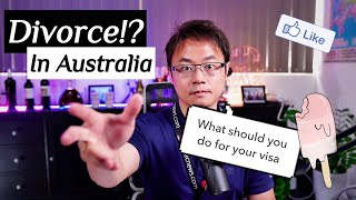 Divorce in Australia How would that affect my visa and What to do [upl. by Adi]