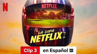 La Copa Netflix Clip 3 subtitulado  Tráiler en Español  Netflix [upl. by Abigale]