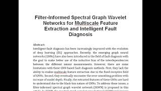 Filter Informed Spectral Graph Wavelet Networks for Multiscale Feature Extraction and Intelligent Fa [upl. by Asoj955]