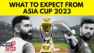 Asia Cup 2023 Highlights  All You Need to Know About Asia Cup 2023  Asia Cup 2023 India Squad N18V [upl. by Hsakiv]