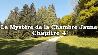 Le Mystère de la Chambre Jaune  Gaston Leroux  Chapitre 4 [upl. by Anomas913]