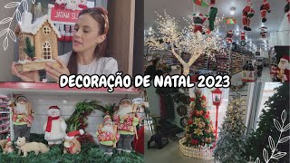 COMPRINHA DE DECORAÇÃO DE NATAL 2023  ESTA SEM IDEIAS PARA DECORAÇÃO DE NATAL VEM COMIGO [upl. by Ajaj]