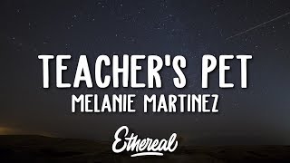 Melanie Martinez  Teachers Pet Lyrics [upl. by Noffets]