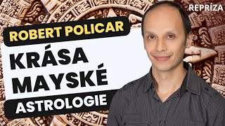 Krása mayské astrologie ROBERT POLICAR Příznaky transformace tipy pro osobní rozvoj REPRÍZA POŘADU [upl. by Royal]