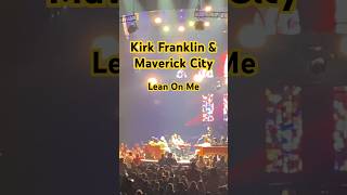 Kirk Franklin ft Maverick city live Lean on me shorts kirkfranklin leanonme gospelsinger [upl. by Erreip934]