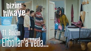 Elibollara veda  Bizim Hikaye 11 Bölüm [upl. by Essile973]