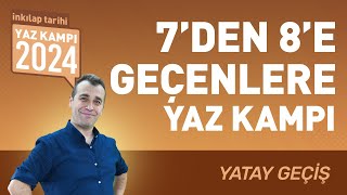 7den 8e Geçenlere Yaz Kampı  İnkılap Tarihi  8Sınıfa Yatay Geçiş [upl. by Milinda]