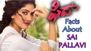 Interesting Facts About Sai Pallavi  Premam  Malar  Fidaa [upl. by Hizar]