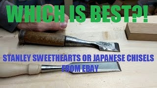 Ebay Japanese Chisels VS Stanley Sweethearts [upl. by Neitsabes]