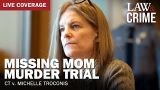 WATCH LIVE Missing Mom Murder Trial – CT v Michelle Troconis – Day 21 [upl. by Gnivri]