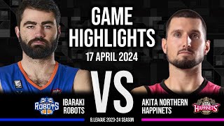 Ibaraki Robots vs Akita Northern Happinets  Game Highlights [upl. by Wendt]