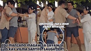 EDU MANZANO INAGAW SI LUIS KAY VILMA SANTOS SA SAYAWAN MOMENT😍EMOTIONAL AT LAUGHTRIP MOM DAD DANCE [upl. by Pontias208]