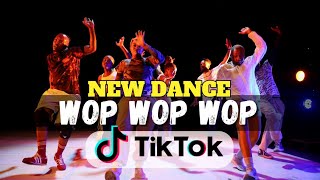 Wop Wop Wop  Viral TikTok Dance December 2023 EDITION [upl. by Nacim]