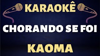 Karaokê  Kaoma  Chorando se foi [upl. by Nesyla]