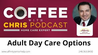 Adult Day Care Options [upl. by Ahab]