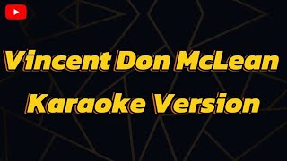 Vincent Don McLean  Karaoke Version [upl. by Nnalyrehc]