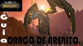 Guia  Como pegar Draco de Arenito World of Warcraft [upl. by Kuhlman832]