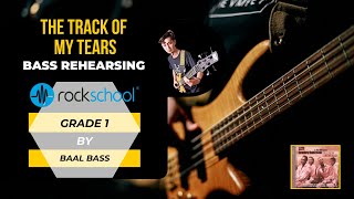 The Track Of My Tears  Smokey Robinson  Rockschool Bass Grade 1  Bass Rehearsing By Baal [upl. by Neff]