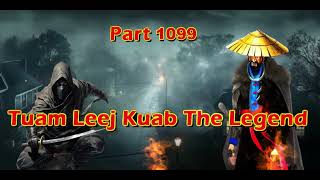 Tuam Leej Kuab The Legend Hmong Warrior Part 1099 [upl. by Leboff]