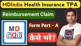 Mdindia Health Insurance TPA Reimbursement Claim Form Part A Kaise Bhare I Mdindia TPA Claim Form I [upl. by Rebhun]