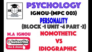 IGNOU MPC 003M APersonalityNomothetic Vs IdiographicBlock 1Unit 4Part 2 [upl. by Aittam]