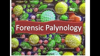 Forensic Palyonology [upl. by Mikiso]