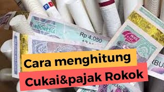 CARA MMENGHITUNG PAJAK DAN CUKAI ROKOK [upl. by Eicnahc]