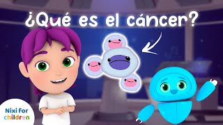 ¿Qué es el cáncer Aprende con Nixi [upl. by Yticilef]