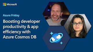 Boosting developer productivity amp app efficiency with Azure Cosmos DB  Azure Friday [upl. by Walley532]