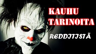 LISÄÄ TOSIA PELLE KAUHUTARINOITA REDDITISTÄ [upl. by Ettenal506]