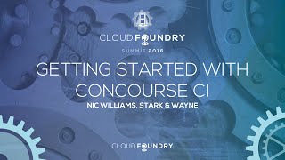 Getting Started with Concourse CI  Dr Nic Williams Stark amp Wayne [upl. by Rehpotsirhcnhoj]