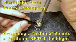 Flashlights 101 Emitter Swapping a Flashlight [upl. by Grimonia9]