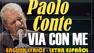 VIA CON ME  Paolo Conte 1981 Letra Español English Lyrics Testo italiano [upl. by Lalita]