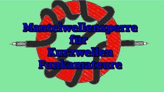 Mantelwellensperre für Kurzwellenamateure zum selber bauen [upl. by Snah]